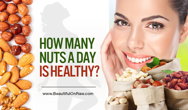 How Many Nuts a Day is Healthy?