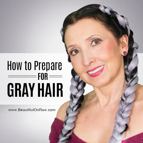 How To Prepare For Gray Hair Beautiful On Raw