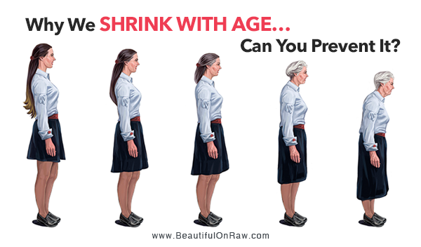 Why We Shrink With Age...Can You Prevent it?